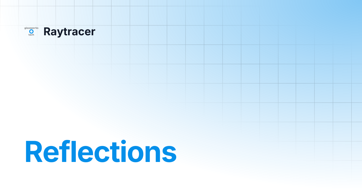 Reflections | Raytracer